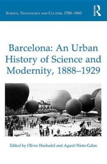 Picture of Barcelona: An Urban History of Science and Moderni