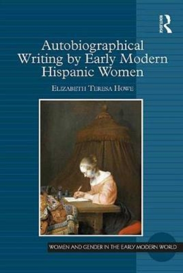Picture of Autobiographical Writing by Early Modern Hispanic