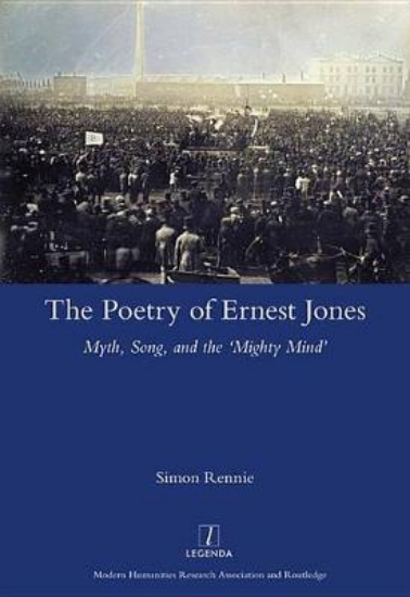 Picture of The Poetry of Ernest Jones Myth, Song, and the 'Mi