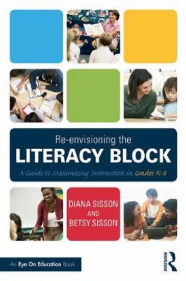 Picture of Re-envisioning the Literacy Block