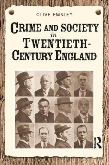 Picture of Crime and Society in Twentieth Century England