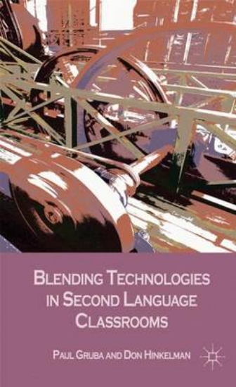 Picture of Blending Technologies in Second Language Classroom