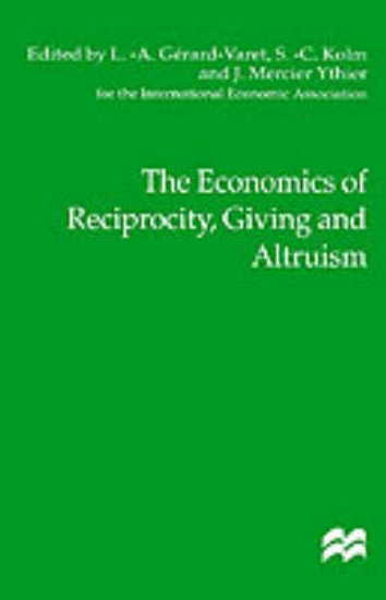Picture of The Economics of Reciprocity, Giving and Altruism
