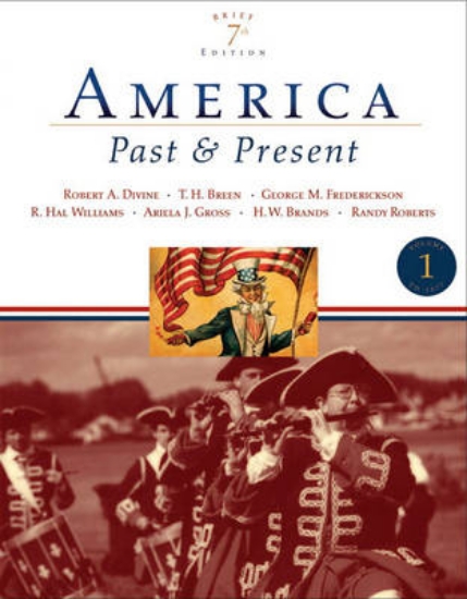 Picture of America Past and Present, Brief Edition, Volume I
