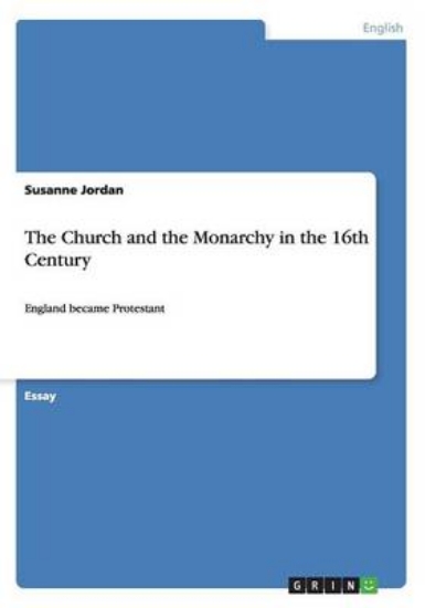 Picture of The Church and the Monarchy in the 16th Century