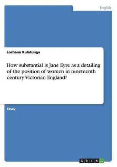 Picture of How substantial is Jane Eyre as a detailing of the