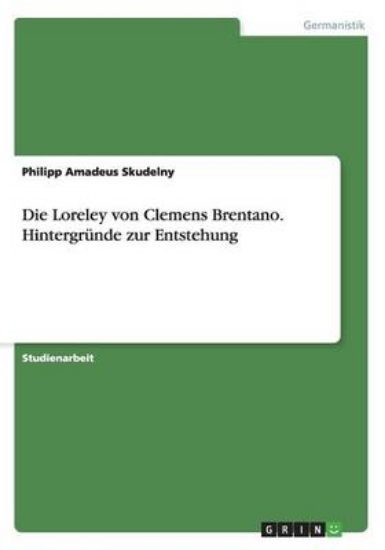 Picture of Die Loreley von Clemens Brentano. Hintergrunde zur