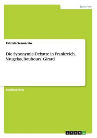 Picture of Die Synonymie-Debatte in Frankreich. Vaugelas, Bou