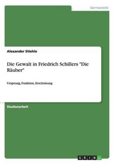 Picture of Die Gewalt in Friedrich Schillers Die Rauber