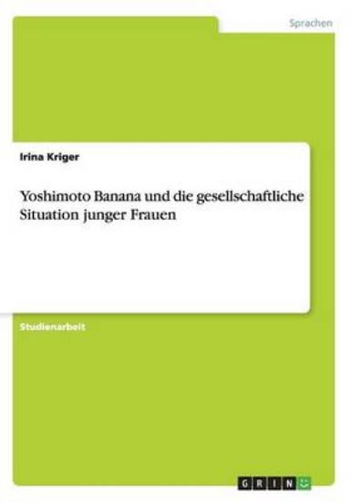 Picture of Yoshimoto Banana und die gesellschaftliche Situati