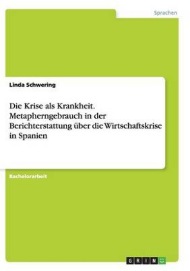 Picture of Die Krise als Krankheit. Metapherngebrauch in der