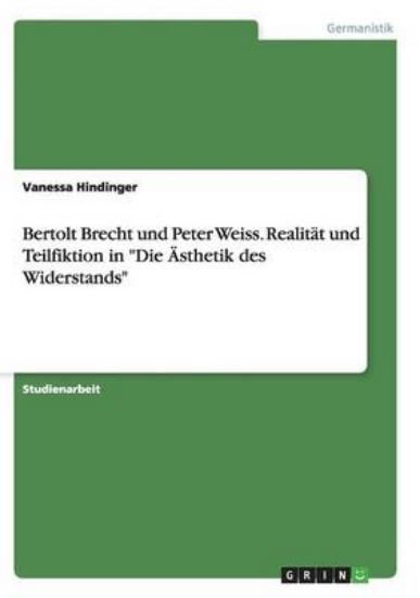 Picture of Bertolt Brecht und Peter Weiss. Realitat und Teilf