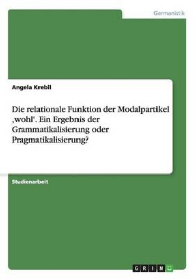 Picture of Die relationale Funktion der Modalpartikel, wohl'.