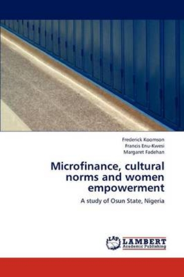 Picture of Microfinance, Cultural Norms and Women Empowerment