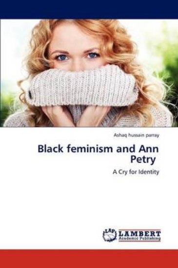 Picture of Black Feminism and Ann Petry