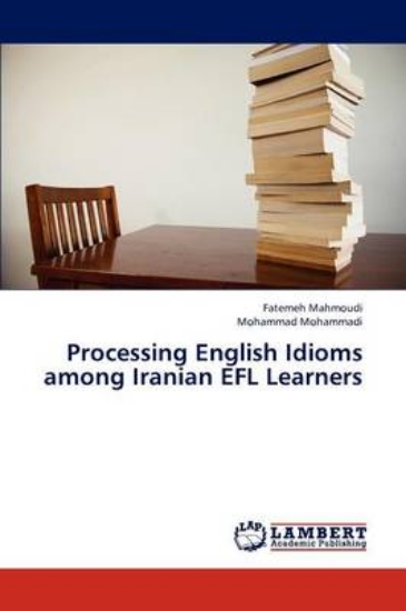 Picture of Processing English Idioms Among Iranian Efl Learne