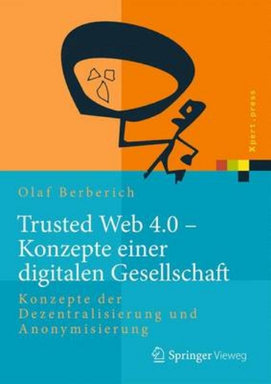 Picture of Trusted Web 4.0 - Konzepte Einer Digitalen Gesells