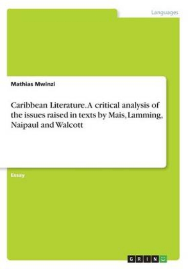 Picture of Caribbean Literature. A critical analysis of the i