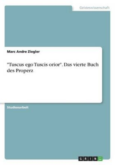 Picture of Tuscus ego Tuscis orior. Das vierte Buch des Prope