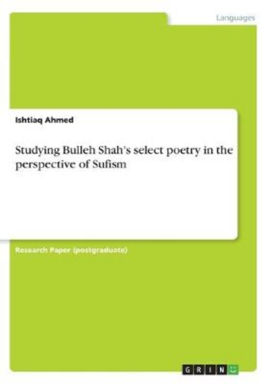 Picture of Studying Bulleh Shah's select poetry in the perspe