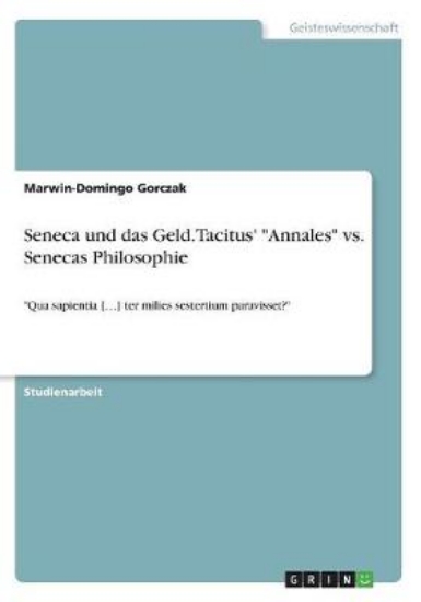 Picture of Seneca und das Geld. Tacitus' Annales vs. Senecas