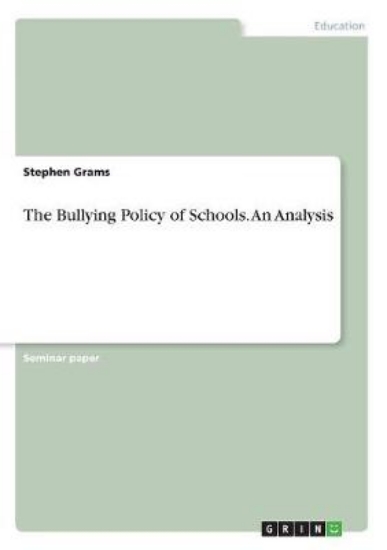 Picture of The Bullying Policy of Schools. An Analysis