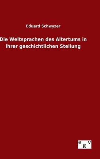 Picture of Die Weltsprachen Des Altertums in Ihrer Geschichtl