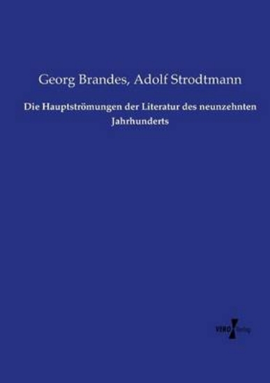Picture of Die Hauptstroemungen der Literatur des neunzehnten