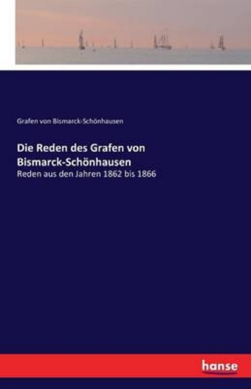 Picture of Die Reden des Grafen von Bismarck-Schoenhausen