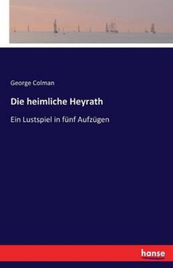 Picture of Die heimliche Heyrath