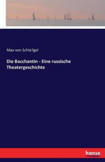 Picture of Die Bacchantin - Eine russische Theatergeschichte