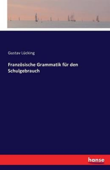 Picture of Franzoesische Grammatik Fur Den Schulgebrauch
