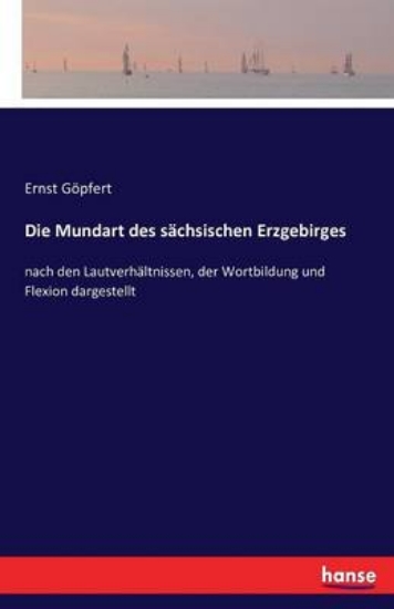 Picture of Die Mundart Des Sachsischen Erzgebirges