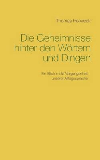 Picture of Die Geheimnisse hinter den Woertern und Dingen
