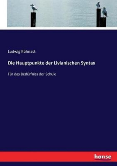 Picture of Die Hauptpunkte der Livianischen Syntax