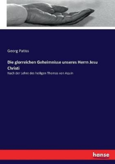 Picture of Die glorreichen Geheimnisse unseres Herrn Jesu Chr