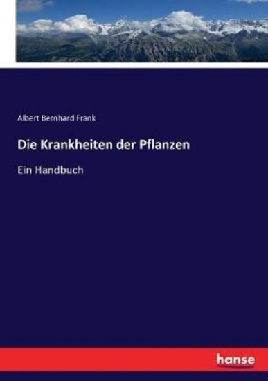 Picture of Die Krankheiten der Pflanzen