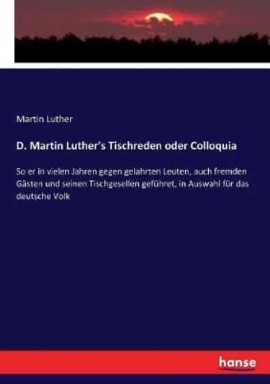 Picture of D. Martin Luther's Tischreden oder Colloquia