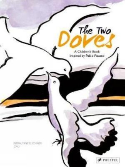 Picture of Two Doves: A Children's Book Inspired by Pablo Pic