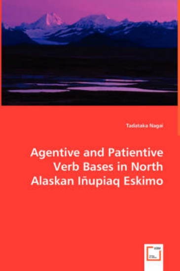 Picture of Agentive and Patientive Verb Bases in North Alaska