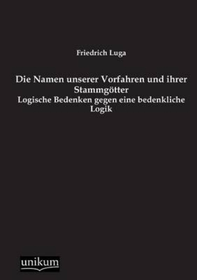 Picture of Die Namen Unserer Vorfahren Und Ihrer Stammgotter