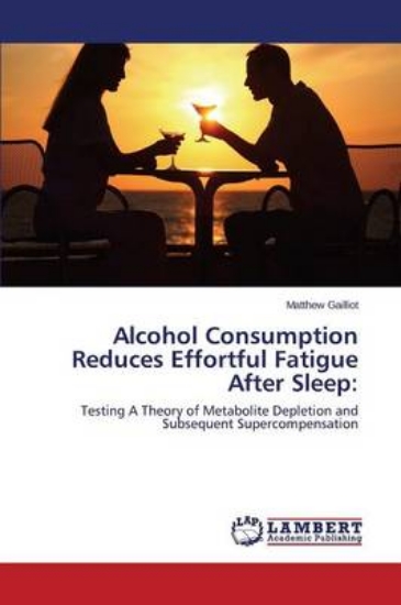 Picture of Alcohol Consumption Reduces Effortful Fatigue Afte