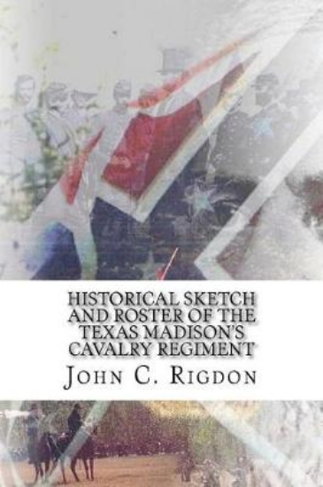 Picture of Historical Sketch and Roster of the Texas Madison'