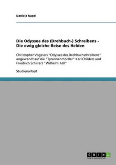 Picture of Die Odyssee Des (Drehbuch-) Schreibens. Die Ewig G