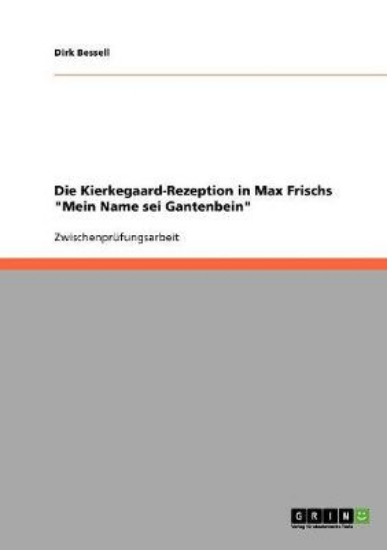 Picture of Die Kierkegaard-Rezeption in Max Frischs Mein Name