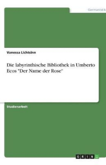 Picture of Die labyrinthische Bibliothek in Umberto Ecos Der