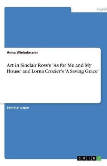 Picture of Art in Sinclair Ross's 'As for Me and My House' an