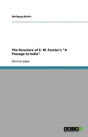 Picture of The Structure of E. M. Forster's A Passage to Indi