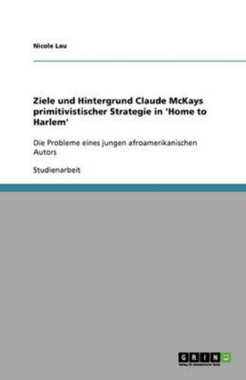 Picture of Ziele und Hintergrund Claude McKays primitivistisc