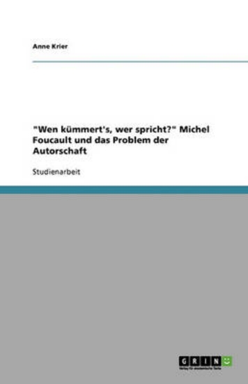 Picture of Wen kummert's, wer spricht? Michel Foucault und da